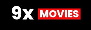 9xmoviess: Watch Latest Bollywood,Hollywood and South Movies